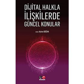 Dijital Halkla İlişkilerde Güncel Konular - Ayhan Doğan