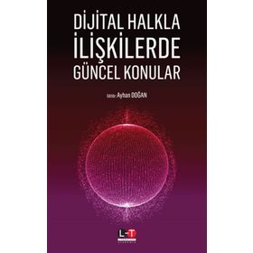 Dijital Halkla İlişkilerde Güncel Konular - Ayhan Doğan