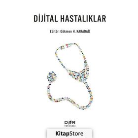 Dijital Hastalıklar - Gökmen H. Karadağ