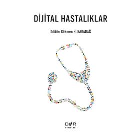 Dijital Hastalıklar - Gökmen H. Karadağ