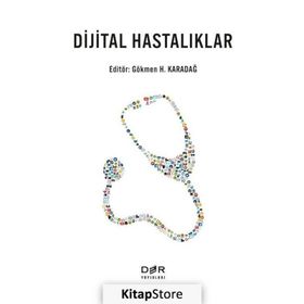 Dijital Hastalıklar - Gökmen H. Karadağ