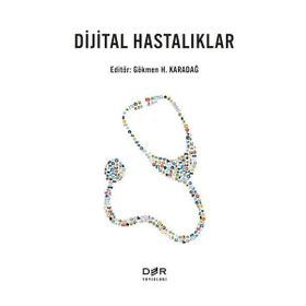 Dijital Hastalıklar - Gökmen H. Karadağ