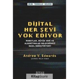 Dijital Her Şeyi Yok Ediyor - Andrew V. Edwards