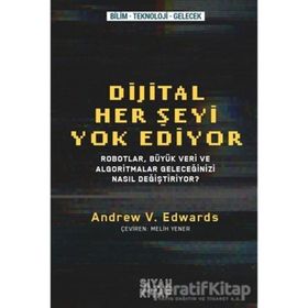 Dijital Her Şeyi Yok Ediyor - Andrew V. Edwards