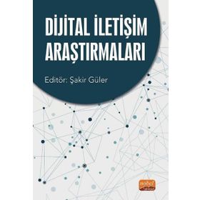 Dijital İletişim Araştırmaları - Şakir Güler