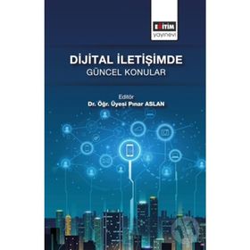 Dijital İletişimde Güncel Konular - Pınar Aslan