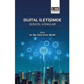 Dijital İletişimde Güncel Konular - Pınar Aslan