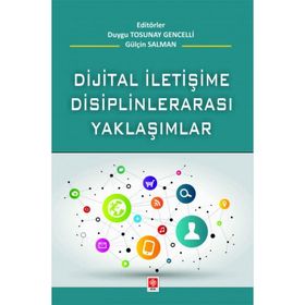 Dijital İletişime Disiplinlerarası Yaklaşım Ekin Yayınevi