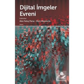 Dijital İmgeler Evreni - Alev Fatoş Parsa