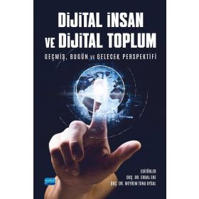 Dijital İnsan ve Dijital Toplum Nobel Akademik Yayıncılık