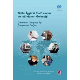 Dijital İşgücü Platformları ve İstihdamın Geleceği - Efil Yayınevi