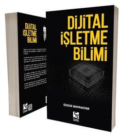 Dijital İşletme Bilimi - Özgür Bayraktar