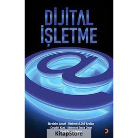 DIJITAL İŞLETME - CEVDET KIZIL;İBRAHIM AKSEL;MEHMET EMIN OKUR;MEHMET LÜTFI ARSLAN;ŞADI EVREN ŞEKER