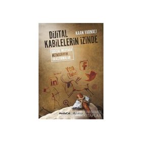DIJITAL KABILELERIN İZINDE SOSYAL MEDYADA NETNOĞRAFIK ARAŞTIRMALAR - KAAN VARNALI