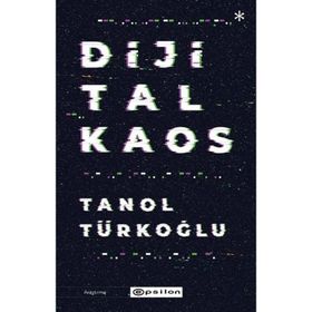 Dijital Kaos - Epsilon Yayınları