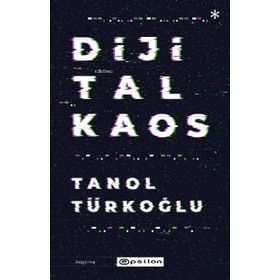 Dijital Kaos - Epsilon Yayınları