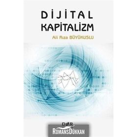 Dijital Kapitalizm - Ali Rıza Büyükuslu