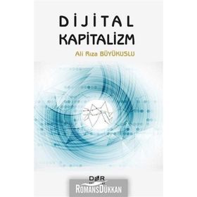 Dijital Kapitalizm - Ali Rıza Büyükuslu