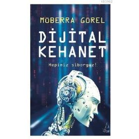 Dijital Kehanet - Müberra Gürel