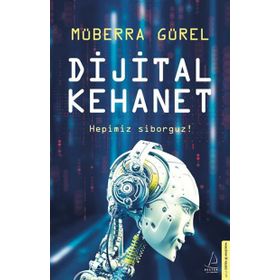 Dijital Kehanet - Müberra Gürel