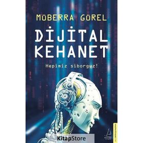 Dijital Kehanet - Müberra Gürel