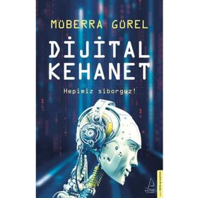 Dijital Kehanet - Müberra Gürel