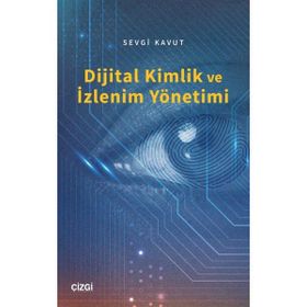 Dijital Kimlik ve İzlenim Yönetimi - Sevgi Kavut