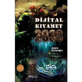 DIJITAL KIYAMET 2038 - ADEM EYÜPOĞLU