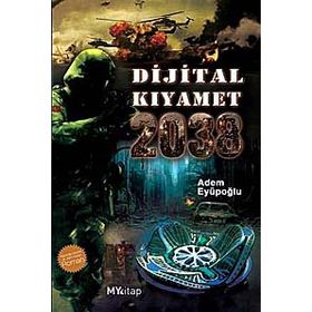 DIJITAL KIYAMET 2038 - ADEM EYÜPOĞLU