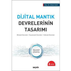 DIJITAL MANTIK DEVRELERININ TASARIMI BİRLEŞİK DEVRELER - EŞZAMANLI DEVRELER - HAFIZALI DEVRELER - ORHAN GAZI
