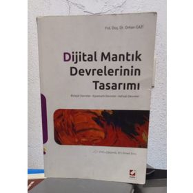DIJITAL MANTIK DEVRELERININ TASARIMI BİRLEŞİK DEVRELER - EŞZAMANLI DEVRELER - HAFIZALI DEVRELER - ORHAN GAZI