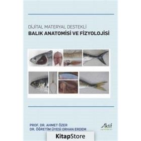 Dijital Materyal Destekli Balık Anatomisi ve Fizyolojisi - Ahmet Özer