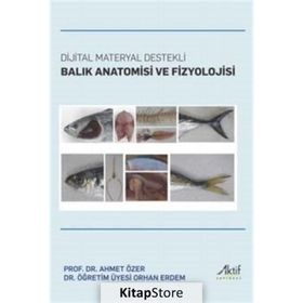 Dijital Materyal Destekli Balık Anatomisi ve Fizyolojisi - Ahmet Özer