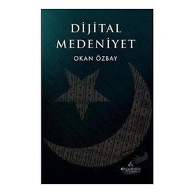 Dijital Medeniyet - Okan Özbay