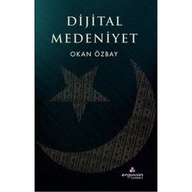 Dijital Medeniyet - Okan Özbay