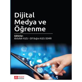 Dijital Medya ve Öğrenme - Pegem Akademi Yayıncılık