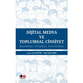 Dijital Medya Ve Toplumsal Cinsiyet - Emel Baştürk Akça