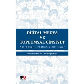 Dijital Medya Ve Toplumsal Cinsiyet - Emel Baştürk Akça