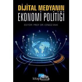 Dijital Medyanın Ekonomi Politiği - Nobel Akademi Yayıncılık