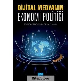 Dijital Medyanın Ekonomi Politiği - Nobel Akademi Yayıncılık