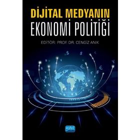 Dijital Medyanın Ekonomi Politiği - Nobel Akademi Yayıncılık