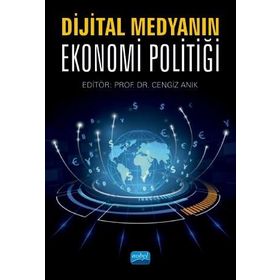 Dijital Medyanın Ekonomi Politiği - Nobel Akademi Yayıncılık