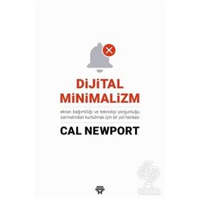Dijital Minimalizm - Cal Newport
