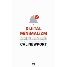 Dijital Minimalizm - Cal Newport
