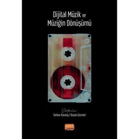 Dijital Müzik ve Müziğin Dönüşümü Nobel Bilimsel Eserler