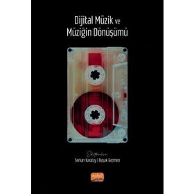 Dijital Müzik ve Müziğin Dönüşümü Nobel Bilimsel Eserler