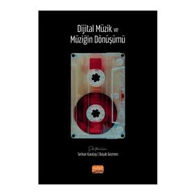 Dijital Müzik ve Müziğin Dönüşümü Nobel Bilimsel Eserler