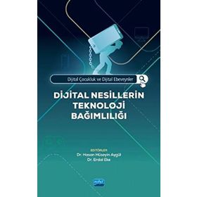Dijital Nesillerin Teknoloji Bağımlılığı - Kolektif