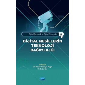 Dijital Nesillerin Teknoloji Bağımlılığı - Kolektif