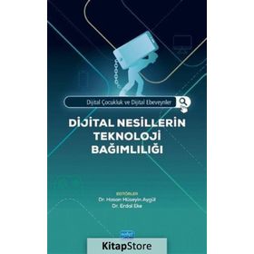 Dijital Nesillerin Teknoloji Bağımlılığı - Kolektif